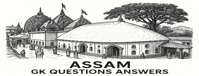 assam general knowledge