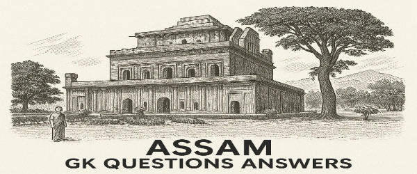 Assam GK MCQ