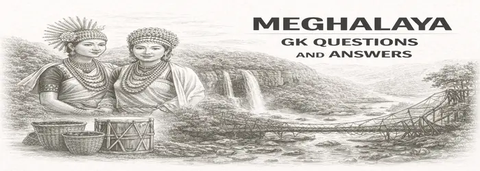 Meghalaya GK For Competitive Exam