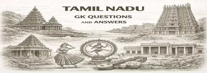 Tamil Nadu General Knowledge Questions and Answers